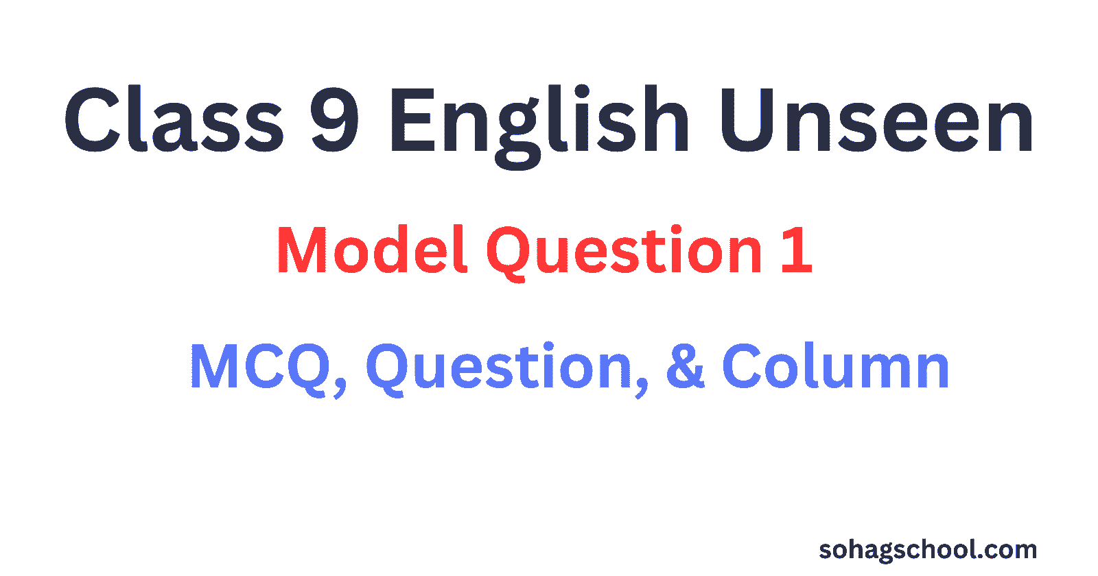 Class 9 English Unseen Model Question 1